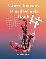 Algopix Similar Product 6 - A Jazz Journey Word Search Book