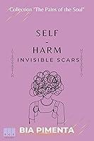 Algopix Similar Product 2 - SelfHarm Invisible Scars The Pains