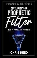 Algopix Similar Product 14 - Developing Your Prophetic Filter How