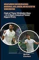 Algopix Similar Product 3 - Novak Djokovic and Carlos Alcaraz