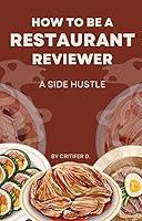Algopix Similar Product 5 - How to be a Restaurant Reviewer A side