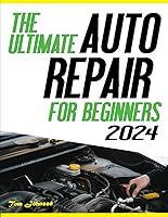 Algopix Similar Product 19 - The Ultimate Auto Repair for Beginners