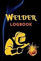 Algopix Similar Product 5 - Welder Logbook Welding Log Book 