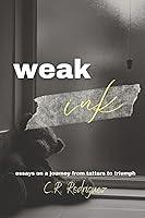 Algopix Similar Product 9 - Weak Ink Essays On a Journey from