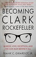 Algopix Similar Product 5 - BECOMING CLARK ROCKEFELLER Murder