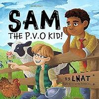 Algopix Similar Product 14 - Sam, the P.V.O Kid!