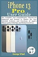 Algopix Similar Product 9 - iPhone 13 Pro User Guide The Complete