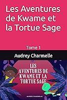 Algopix Similar Product 14 - Les Aventures de Kwame et la Tortue