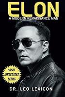 Algopix Similar Product 15 - Elon: A Modern Renaissance Man