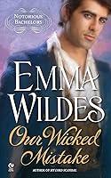 Algopix Similar Product 14 - Our Wicked Mistake: Notorious Bachelors