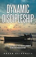 Algopix Similar Product 1 - Dynamic Discipleship The Secret to