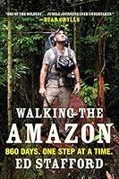 Algopix Similar Product 3 - Walking the Amazon 860 Days One Step
