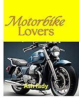 Algopix Similar Product 14 - Motorbike lovers: Kids bike encyclopedia