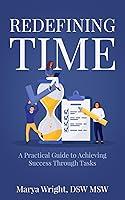 Algopix Similar Product 13 - Redefining Time A Practical Guide to