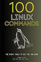 Algopix Similar Product 17 - 100 Linux Commands The Right Tools to