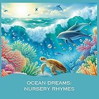 Algopix Similar Product 19 - Ocean Dreams Nursery Rhymes