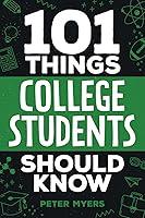 Algopix Similar Product 11 - 101 Things College Students Should