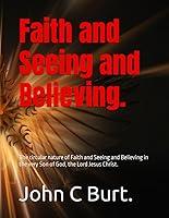 Algopix Similar Product 3 - Faith and Seeing and Believing The