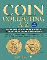 Algopix Similar Product 2 - Coin Collecting AZ 2024 Edition 60