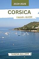 Algopix Similar Product 17 - Corsica Travel Guide 20242025