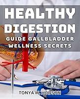 Algopix Similar Product 11 - Healthy Digestion Guide Gallbladder