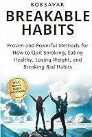 Algopix Similar Product 14 - Breakable Habits Your Guide to