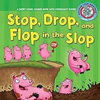 Algopix Similar Product 2 - Stop Drop and Flop in the Slop A