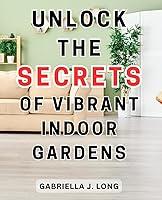 Algopix Similar Product 4 - Unlock the Secrets of Vibrant Indoor