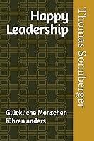 Algopix Similar Product 14 - Happy Leadership Glckliche Menschen