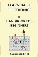 Algopix Similar Product 11 - LEARN BASIC ELECTRONICS A HANDBOOK FOR