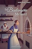 Algopix Similar Product 12 - La boulangerie Ménard (French Edition)