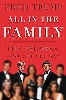 Algopix Similar Product 14 - All in the Family The Trumps and How