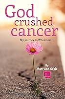 Algopix Similar Product 15 - God Crushed Cancer A Journal of My