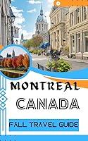 Algopix Similar Product 18 - Montreal  Canada fall Travel Guide An