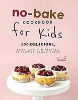 Algopix Similar Product 9 - NoBake Cookbook for Kids 100