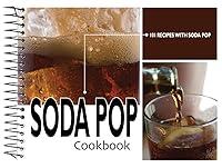 Algopix Similar Product 16 - Soda Pop Cookbook 101 Recipes With