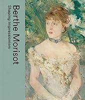 Algopix Similar Product 5 - Berthe Morisot: Shaping Impressionism