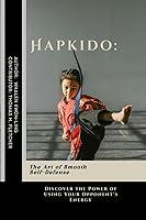 Algopix Similar Product 10 - Hapkido The Art of Smooth