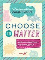 Algopix Similar Product 10 - Choose to Matter Being Courageously