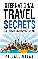 Algopix Similar Product 12 - International Travel Secrets Take