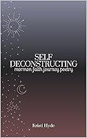 Algopix Similar Product 13 - Self Deconstructing Mormon Faith