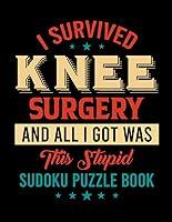 Algopix Similar Product 14 - I Survived Knee Surgery and All I Got