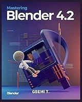 Algopix Similar Product 17 - Mastering Blender 42 Master the Art