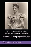 Algopix Similar Product 6 - Alexandra Feodorovna Diaries and