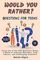 Algopix Similar Product 13 - Would You Rather Questions For Teens