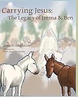 Algopix Similar Product 1 - Carrying Jesus: The Legacy of Imma & Ben