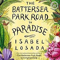 Algopix Similar Product 2 - The Battersea Park Road to Paradise