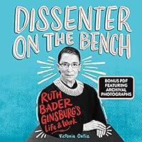 Algopix Similar Product 12 - Dissenter on the Bench Ruth Bader