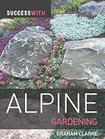 Algopix Similar Product 5 - Success with Alpine Gardening Success