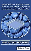 Algopix Similar Product 20 - GUIDE DU VIAGRA POUR HOMMES Le guide